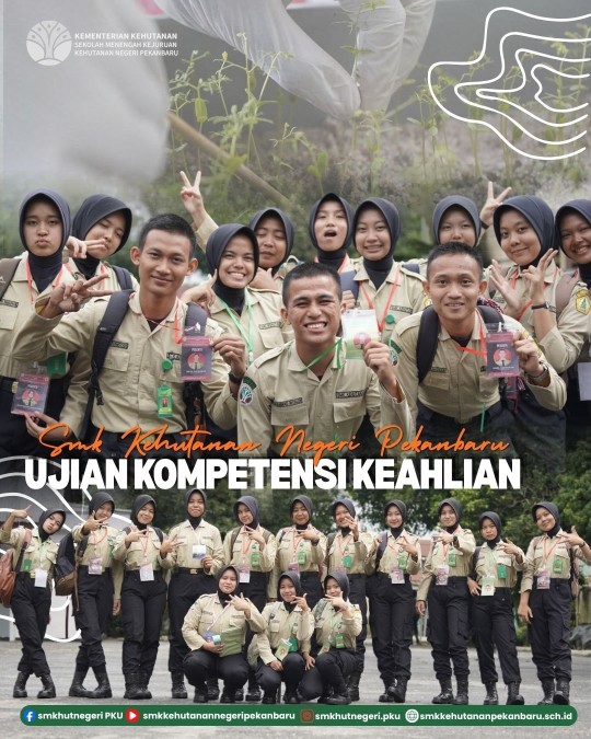 Pelaksanaan Uji Kompetensi Keahlian Peserta Didik Kelas XII SMK Kehutanan Negeri Pekanbaru