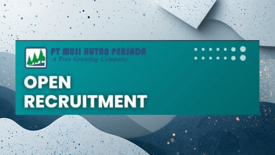 Lowongan Kerja PT Musi Hutan Persada untuk Lulusan Kehutanan