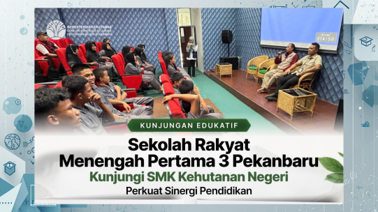 SMK Kehutanan Negeri Pekanbaru Terima Kunjungan Sekolah Rakyat (SRMP) 3 Pekanbaru