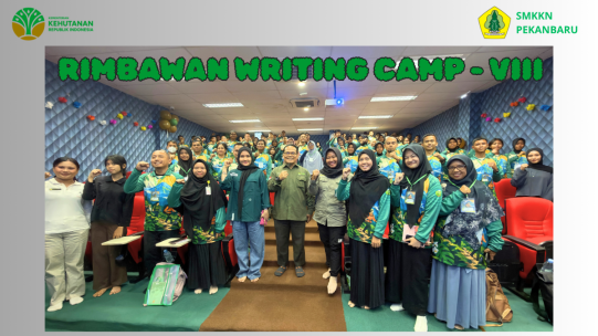 SMK Kehutanan Negeri Pekanbaru Selenggarakan Rimbawan Writing Camp VIII, Bangun Literasi dan Kepedulian terhadap Hutan